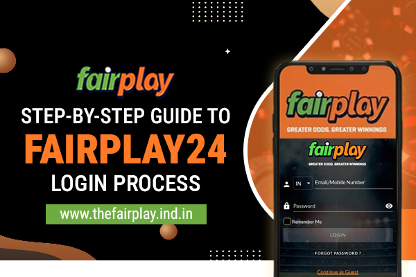 Step-by-Step Guide to Fairplay24 Login Process